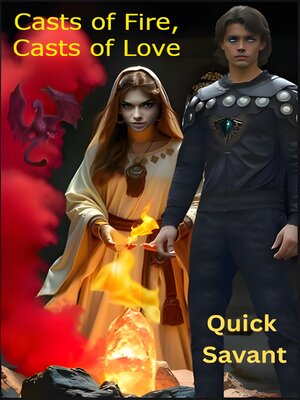cover image of Casts of Fire, Casts of Love